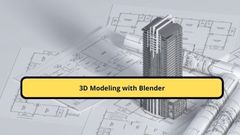 3D Modeling with Blender